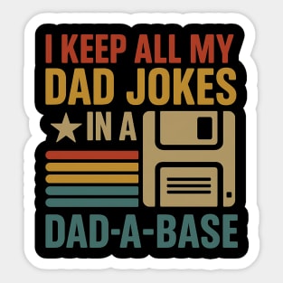 I Keep All My Dad Jokes in a Dad-A-Base – Funny Vintage Tech Dad Sticker